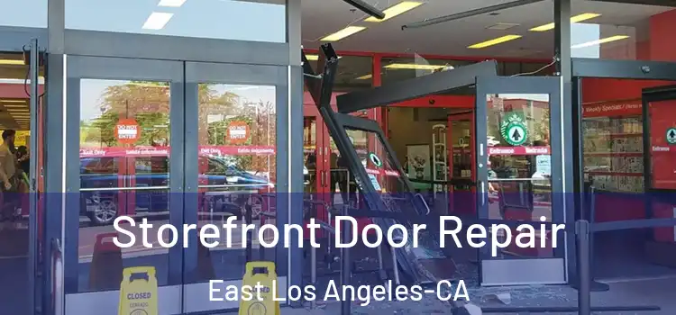 Storefront Door Repair East Los Angeles-CA